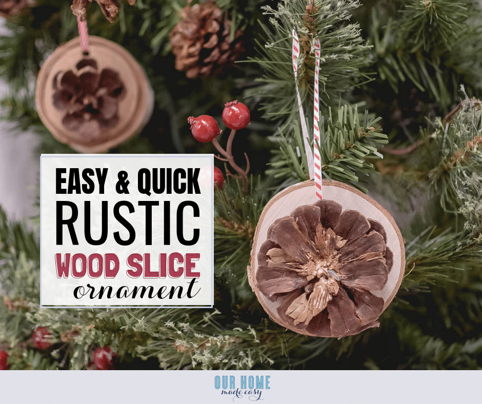 Wood Ornaments DIY
 DIY Rustic Wood Slice Ornament – Our Home Made Easy