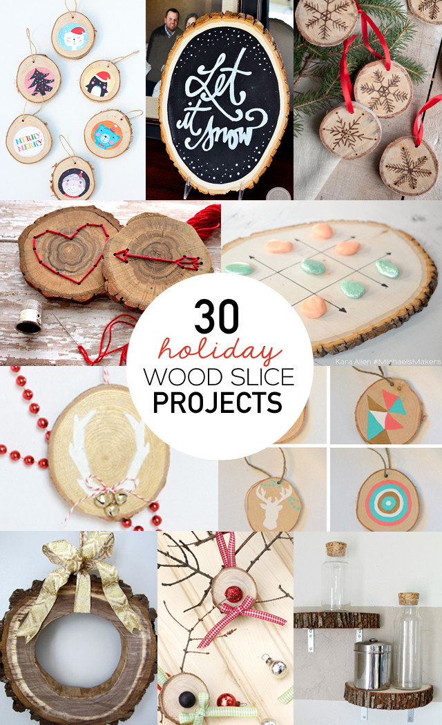 Wood Slice Craft Ideas
 30 Wood Slice Projects for the Holidays My Sister s