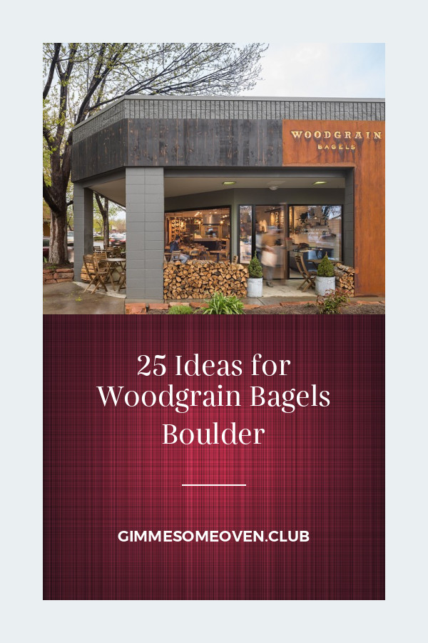 Woodgrain Bagels Boulder
 25 Ideas for Woodgrain Bagels Boulder Best Round Up