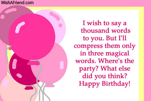 Words For Birthday Wishes
 Happy Birthday Wishes