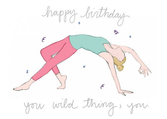 Yoga Birthday Quotes
 Happy Birthday You Wild Thing You Yoga Pose by