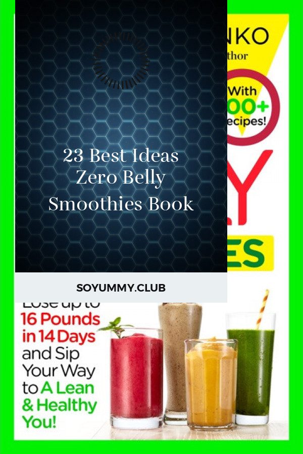 Zero Belly Smoothies Reviews
 23 Best Ideas Zero Belly Smoothies Book Best Round Up