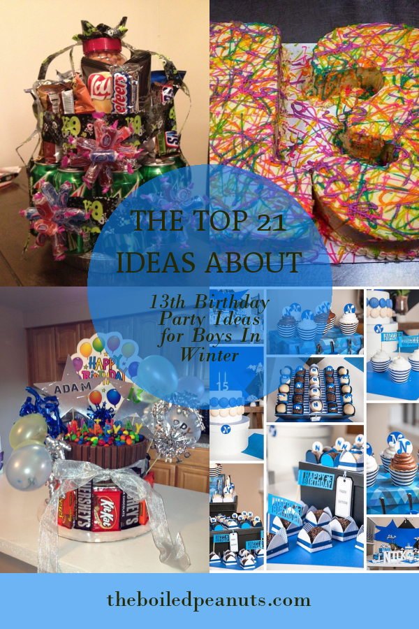 The top 21 Ideas About 13th Birthday Party Ideas for Boys In Winter ...