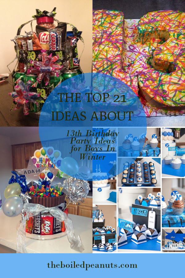 The Top 21 Ideas About 13th Birthday Party Ideas For Boys In Winter 