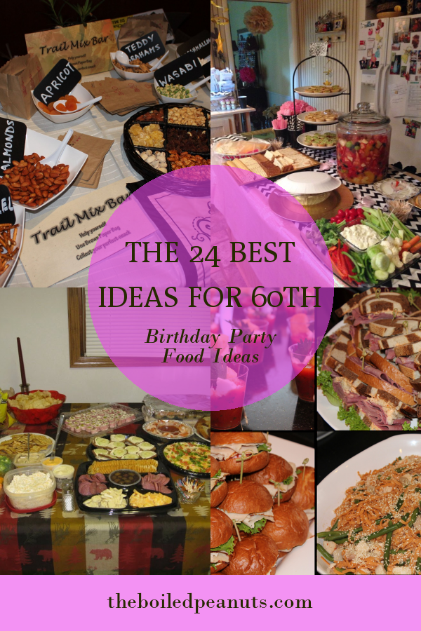 The 24 Best Ideas for 60th Birthday Party Food Ideas - Home, Family ...