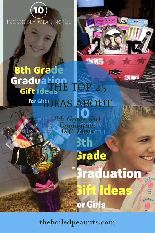 The top 25 Ideas About 8th Grade Girl Graduation Gift Ideas - Home ...