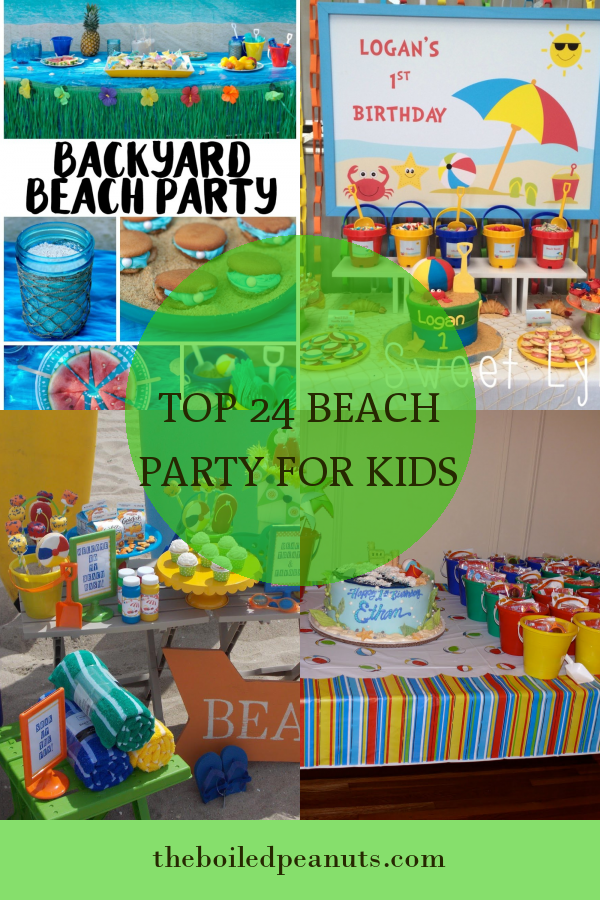 Top 24 Beach Party for Kids - Home, Family, Style and Art Ideas