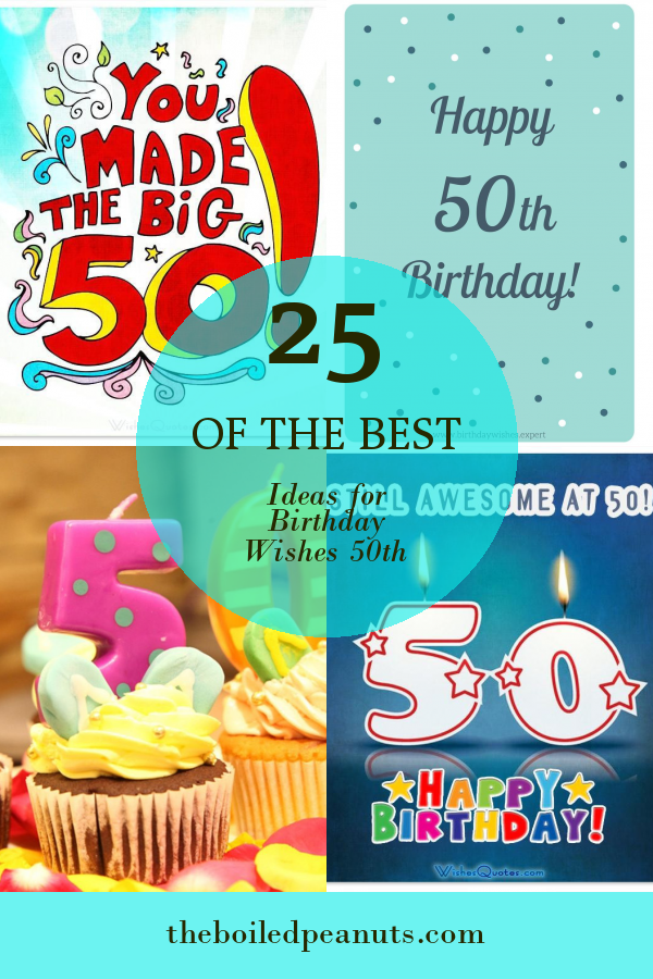 25 Of the Best Ideas for Birthday Wishes 50th - Home, Family, Style and ...