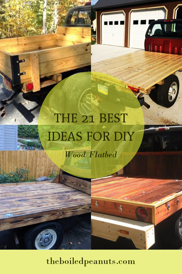 The 21 Best Ideas for Diy Wood Flatbed – Home, Family, Style and Art Ideas