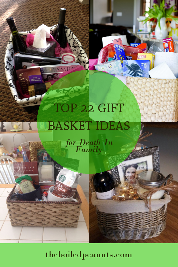 Top 22 Gift Basket Ideas for Death In Family - Home, Family, Style and