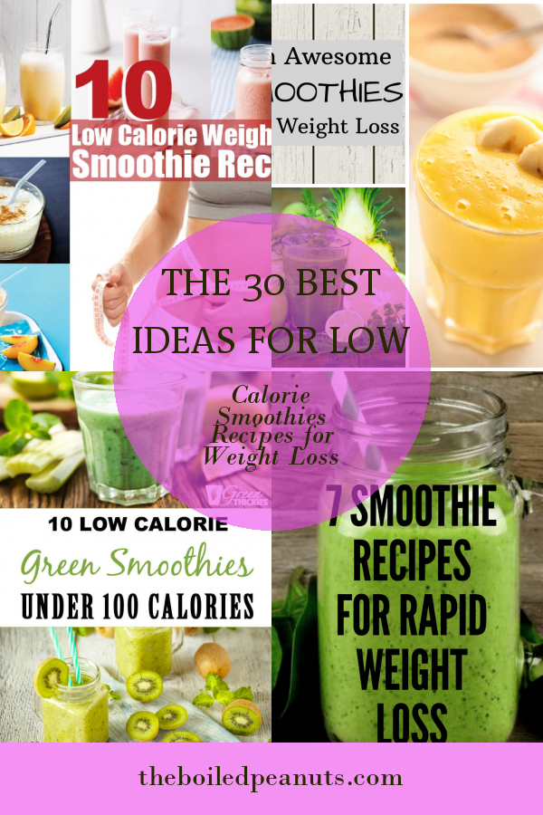 The 30 Best Ideas For Low Calorie Smoothies Recipes For Weight Loss 