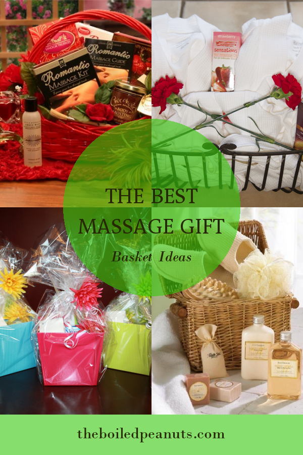 The Best Massage Gift Basket Ideas – Home, Family, Style and Art Ideas