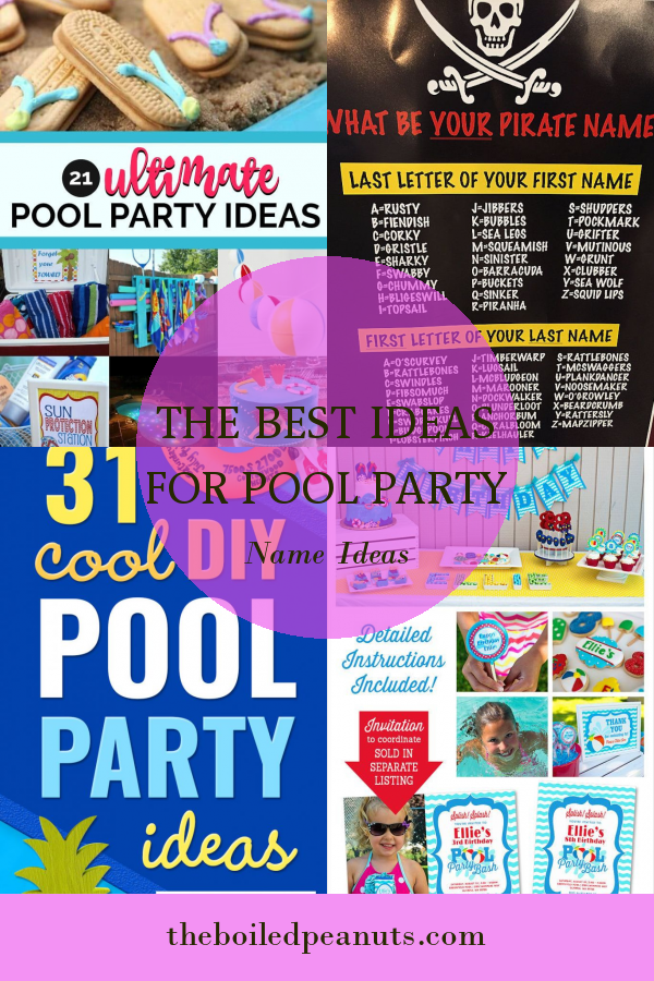 The Best Ideas for Pool Party Name Ideas - Home, Family, Style and Art ...