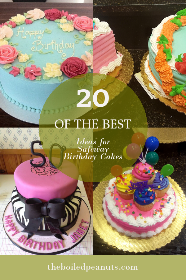 20 Of the Best Ideas for Safeway Birthday Cakes - Home, Family, Style ...