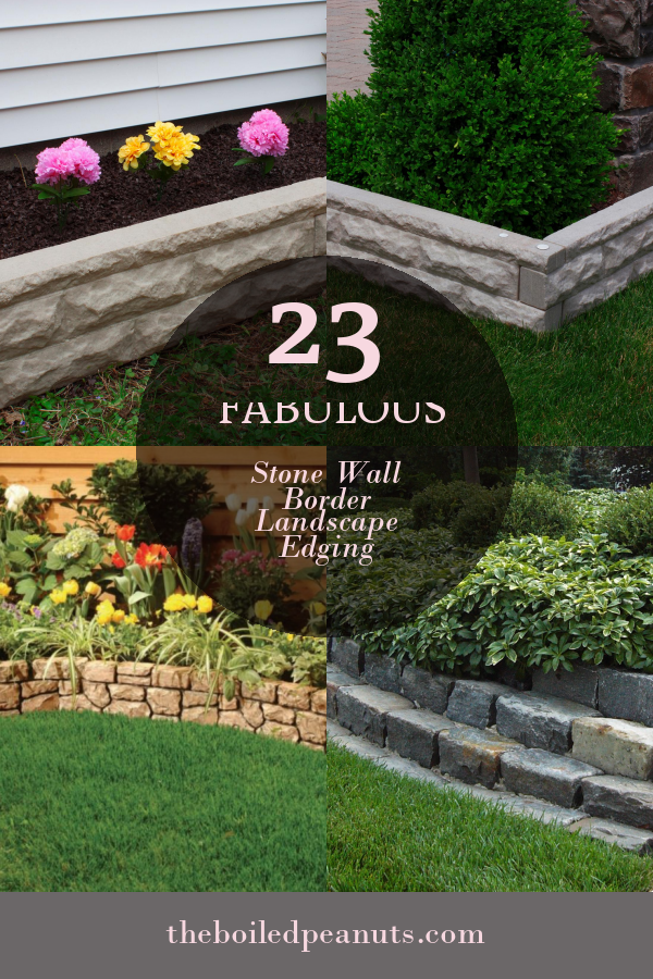 23 Fabulous Stone Wall Border Landscape Edging - Home, Family, Style ...
